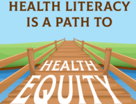 Health Literacy is a path to Health Equity