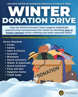 MOHS Outreach Donation Drive: Coats, hats, gloves, blankets, scarves, hygiene products, water, hand warmers, trash bags, etc.