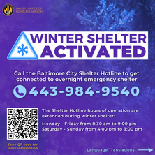 Winter Shelter Activated graphic - Call the Baltimore City Shelter Hotline (443-984-9540) for assistance