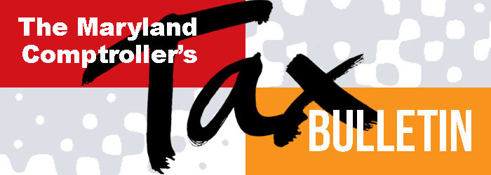 Maryland Comptroller's Tax Bulletin