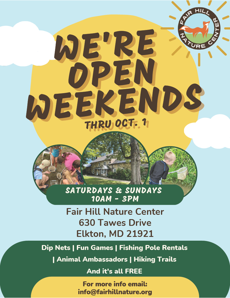 Fair Hill Nature Center Open Weekends Flier