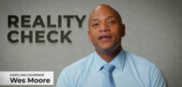 Governor Wes Moore photo with the words "reality check" for the Anti-Litter Campaign 