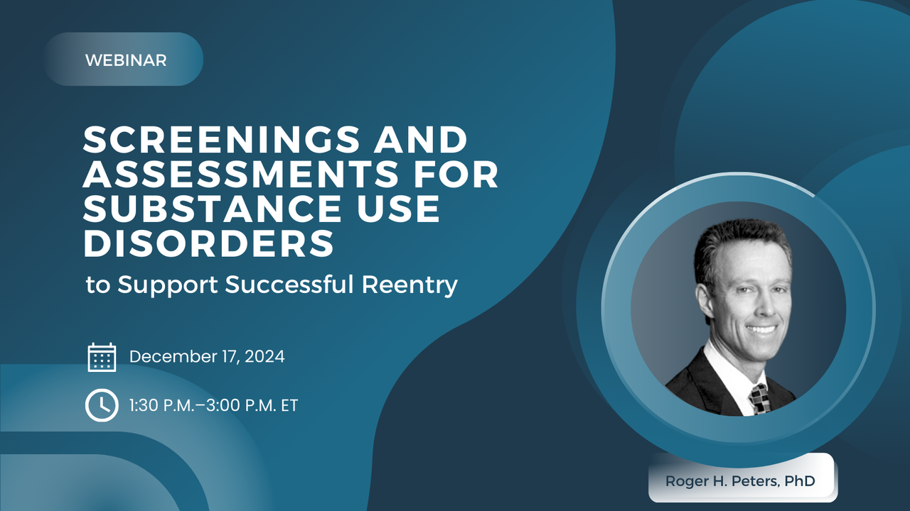 Screenings and Assessments for Substance Use Disorders to Support Successful Reentry Flier