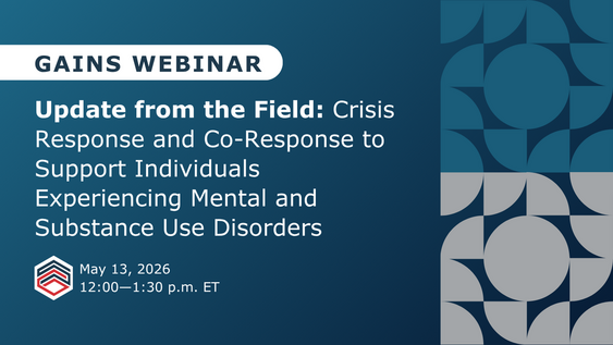 Update from the Field: Crisis Response and Co-Response to Support Individuals Experiencing Mental and Substance Use Disorders Webinar Logo