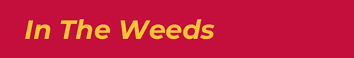 in the weeds