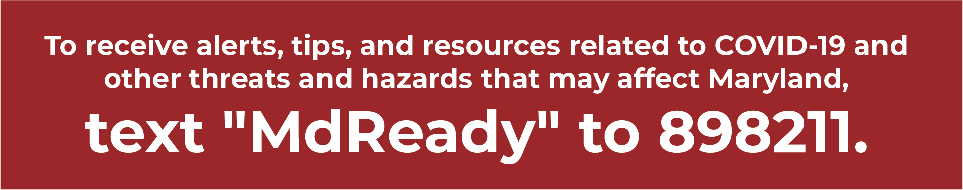 For COVID-19 Updates, text MdReady to 898211