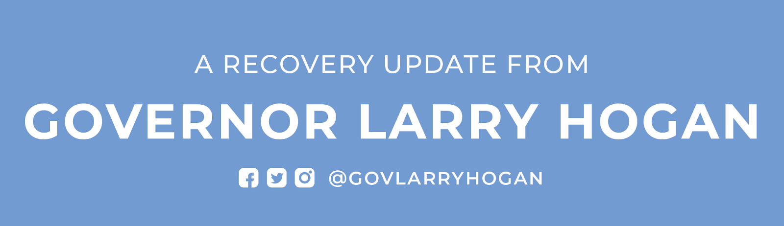 A Recovery Update from Governor Larry Hogan