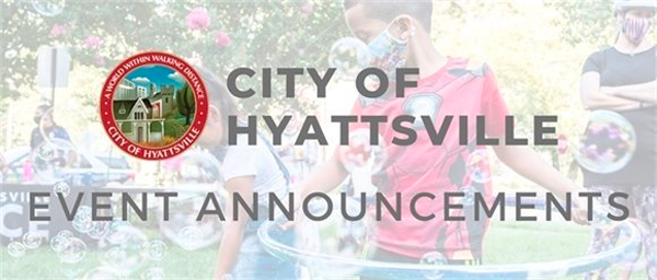 City of Hyattsville Event Announcements