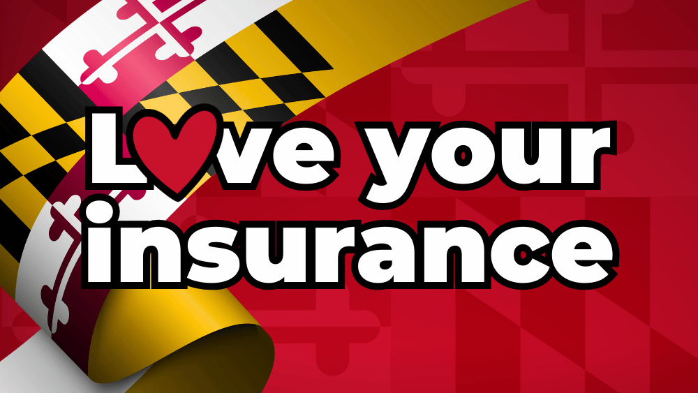 Love Your Insurance with MD Flag colors