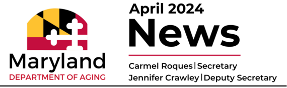Maryland Department of Aging April 2024 News Banner