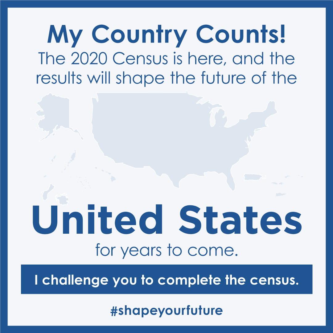 Everyone Counts. Help Shape Your Future.