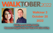 Walking and Public Health: Research Insights into the Value of Active Living (Walkinar III)