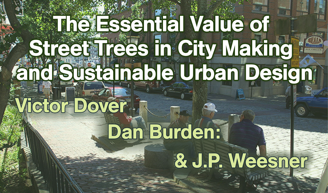 2022-1017 The Essential Value of Street Trees in City Making and Sustainable Urban Design