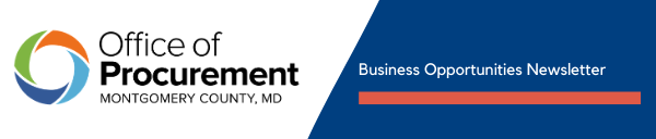 Montgomery County Maryland - Office of Procurement - Business Opportunities Newsletters