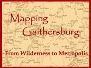 ‘Mapping Gaithersburg: From Wilderness to Metropolis’ Will Be the Focus of a Montgomery History Online Presentation Available Starting Monday, May 30 