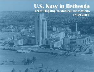 ‘The Navy in Bethesda: From Navy Flagship to Medical Innovation, 1939-2011’ Will Be Presented Online by Montgomery History Starting Monday, July 11 