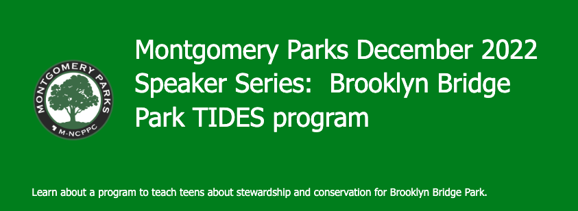 Brooklyn Bridge Parks’ ‘Teen TIDES Program’ Will Be Featured Next in Montgomery Parks Free Online Speaker Series on Wednesday, Dec. 14 