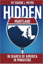 ‘Hidden Maryland: In Search of America in Miniature’ with Author Gene Meyer Will Be Feature Online Presentation on Tuesday, Dec. 13 