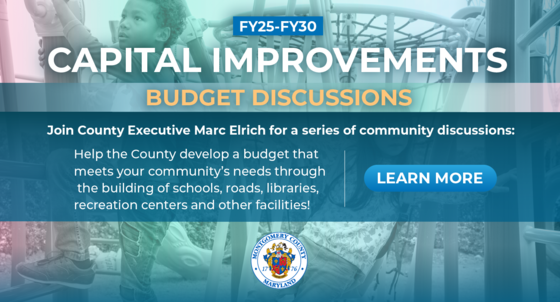 County Executive Elrich Is Holding ‘Community Conversations’ to Talk About Long-term Priorities and the Fiscal Year 2025 Capital Improvements Budget 