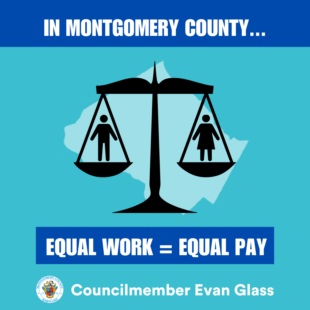 A graphic that reads "In Montgomery County, equal work = equal pay"