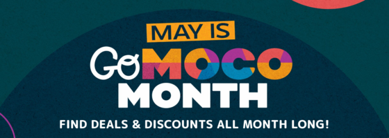 Join the Final Week of ‘Go MoCo Month’ with More Deals and Discounts 