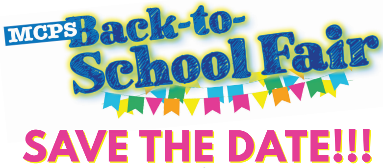 MCPS Back-to-School Fair Save the Date.