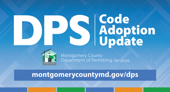 Montgomery County Department of Permitting Services Announces 2021 Code Adoption with Grace Period