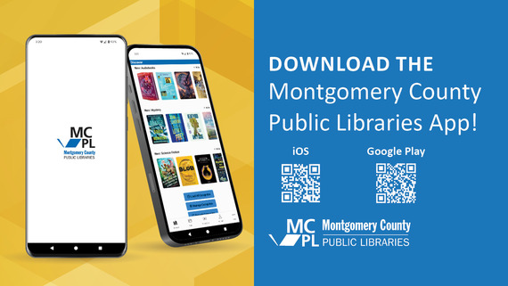 A graphic that reads "Download the Montgomery County Public Libraries App!" with two corresponding QR codes