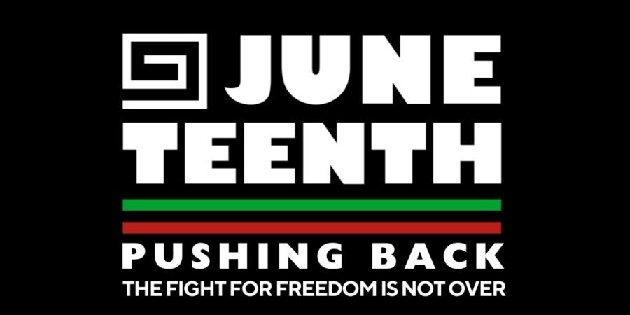 Text: Juneteenth, Pushing back. The fight for freedom is not over.