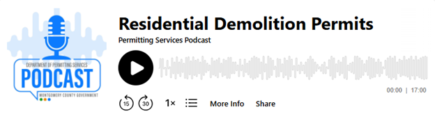 New Montgomery County Permitting Services Podcast Episode Explores ‘Residential Demolition Permits’