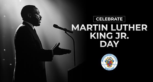 Montgomery County Holiday Schedule for Martin Luther King Jr.’s Birthday on Monday, Jan. 19 