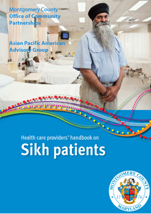 Advisory Group Releases ‘Health Care Providers’ Handbook on Sikh Patients’ to Advance Culturally Competent Care 