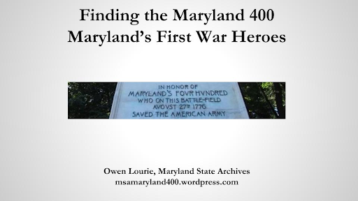Finding the Maryland 400 Maryland's First War Heroes