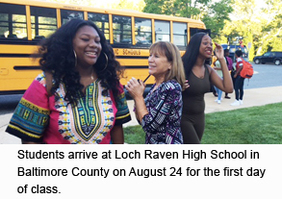 Students arrive at Loch Raven High School in Baltimore County on August 24 for the first day of class.