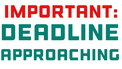Deadline Approaching