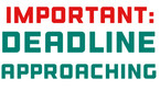 Deadline Approaching