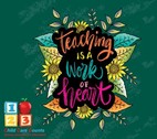 Teaching is a work of heart