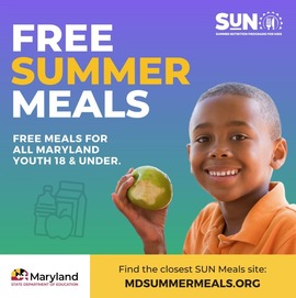 Free Summer Meals. Maryland SUN Meals Program.