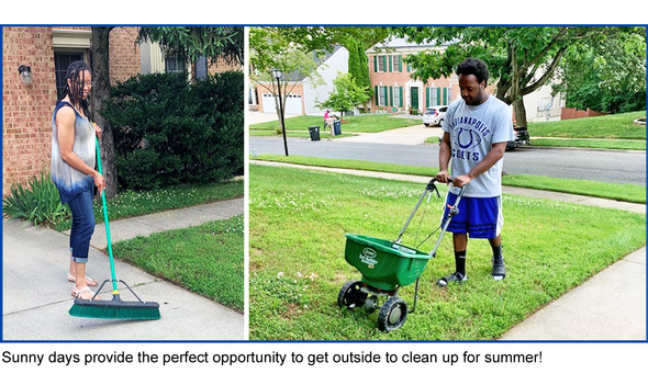 Sunny days provide the perfect opportunity to get outside to clean up for summer!