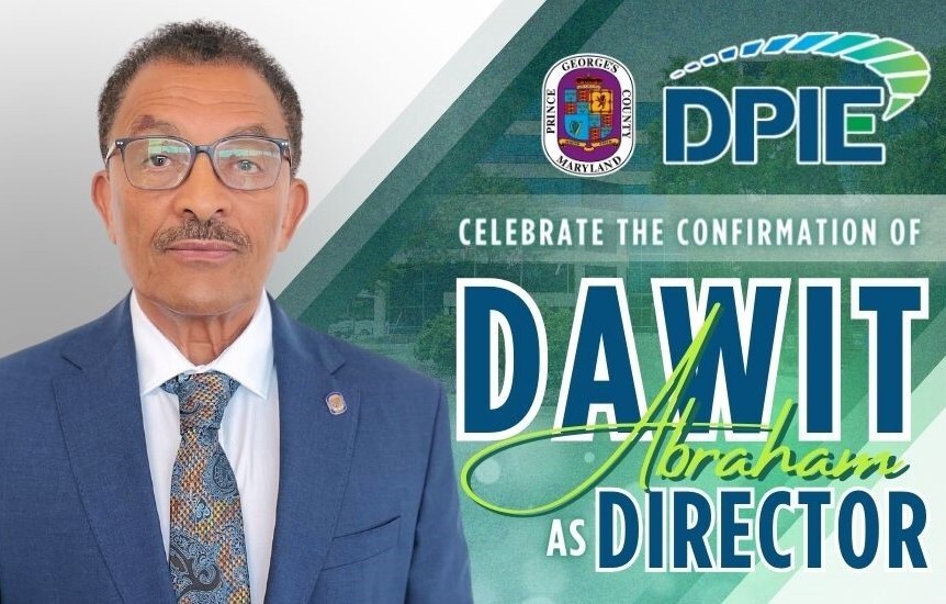 Prince George's County and DPIE Celebrate new Director, Dawit Abraham graphic