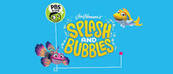 Splash & Bubbles