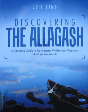 Book cover of Discovering the Allagash by Jeff Simms