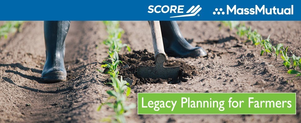 SCORE Maine Launches Legacy Planning for Farmers