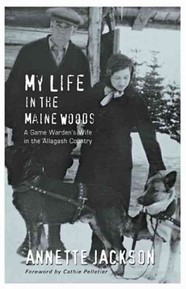 Book cover of My Life in the Maine Woods by Annette Jackson