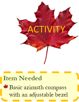 Item needed for this activity: basic azimuth compass with an adjustable bezel