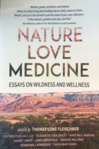 Book cover of Nature, Love, Medicine Essays on Wildness and Wellness
