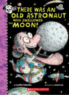 Book cover: There Was an Old Astronaut Who Swallowed the Moon! by Lucille Colandro