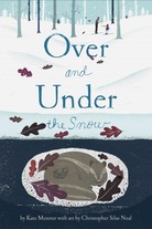 Book cover image of the picture book Over and Under the Snow.