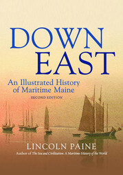 Book cover of Down East: An Illustrated History of Maritime Maine by Lincoln Payne