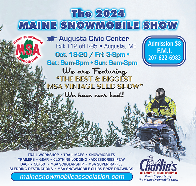 Maine Snowmobile Show - October 18-20, Augusta Civic Center.